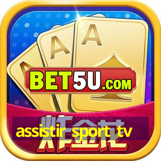 assistir sport tv